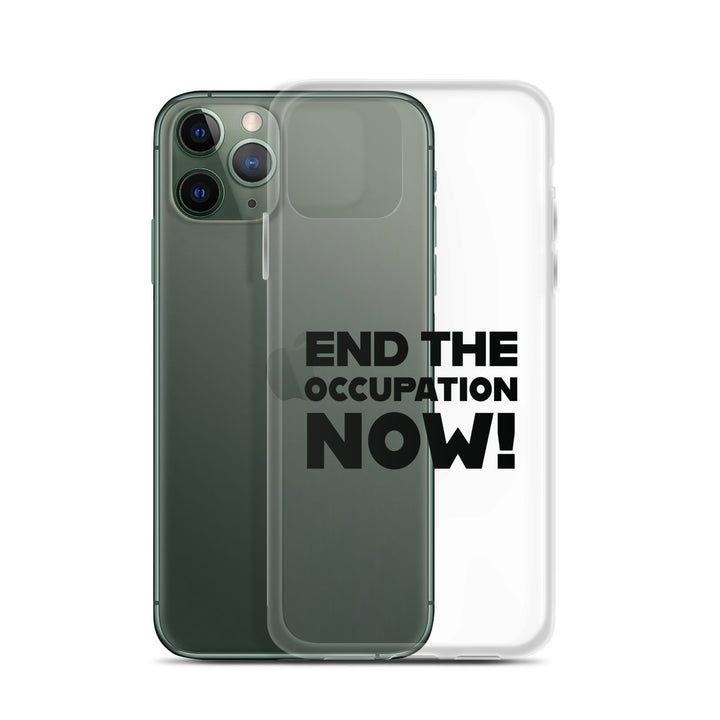 End the Occupation Now! - Clear Case for iPhone®, iPhone iPhone 11 Pro Case With Phone