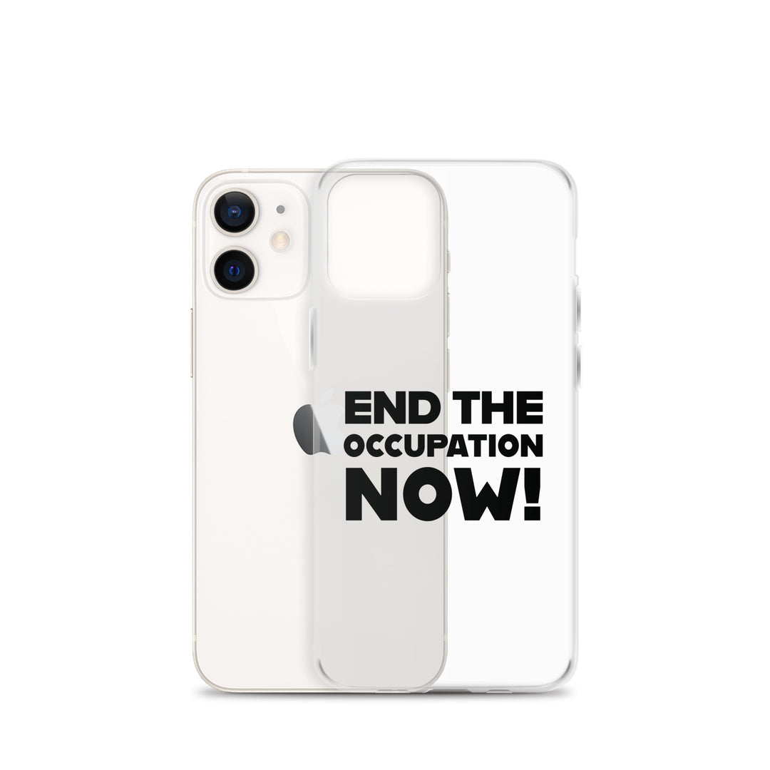 End the Occupation Now! - Clear Case for iPhone®, iPhone iPhone 12 Mini Case With Phone