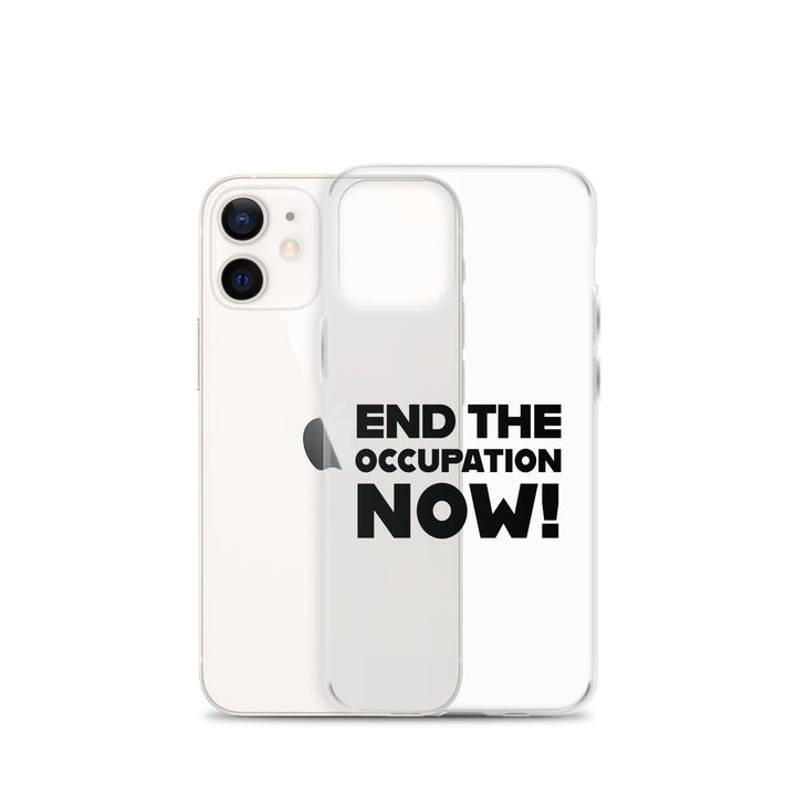 End the Occupation Now! - Clear Case for iPhone®, iPhone iPhone 12 Mini Case With Phone