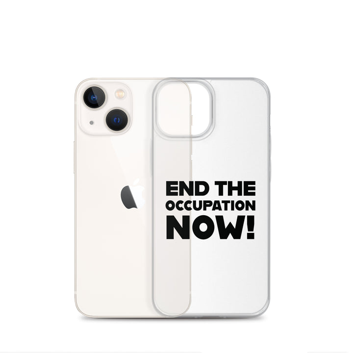 End the Occupation Now! - Clear Case for iPhone®, iPhone iPhone 13 Mini Case With Phone
