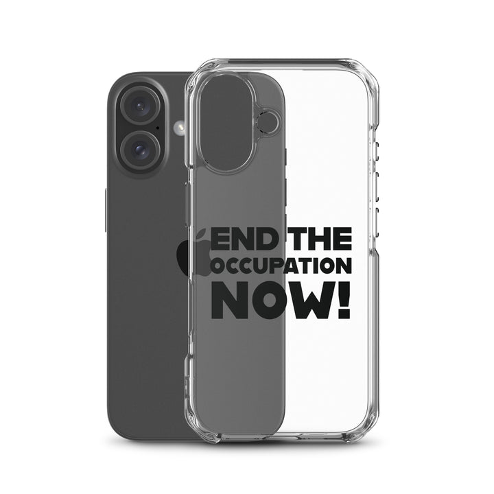 End the Occupation Now! - Clear Case for iPhone®, iPhone iPhone 16 Case With Phone