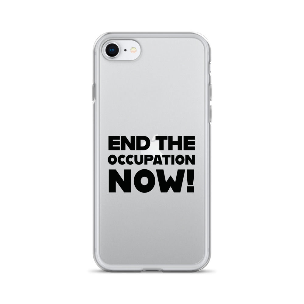 End the Occupation Now! - Clear Case for iPhone®, iPhone iPhone Se Case On Phone