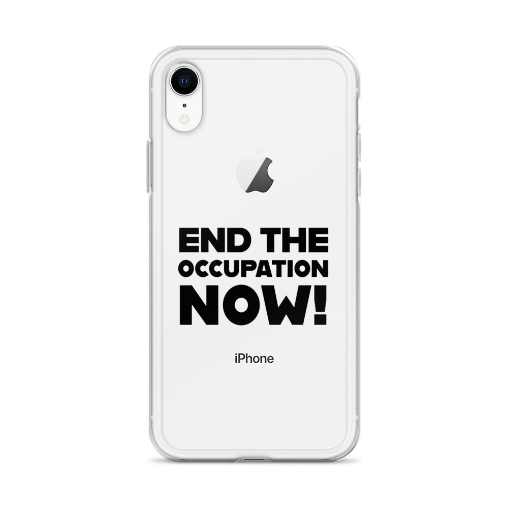 End the Occupation Now! - Clear Case for iPhone®, iPhone iPhone Xr Case On Phone