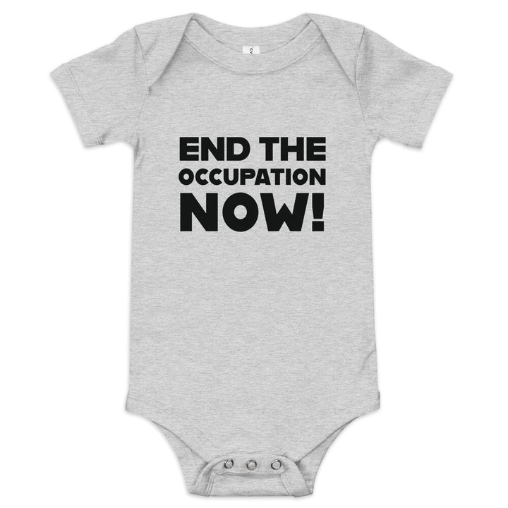 End the Occupation Now! - Baby Short Sleeve One Piece, Heather