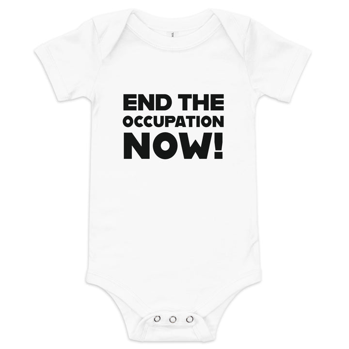 End the Occupation Now! - Baby Short Sleeve One Piece, White