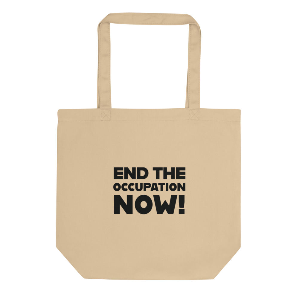 End the Occupation Now! - Eco Tote Bag, Eco Tote Bag Oyster