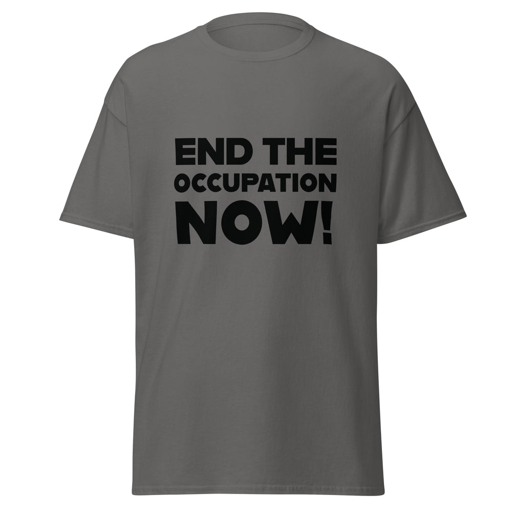End the Occupation Now! - Men’s Classic Tee, Charcoal