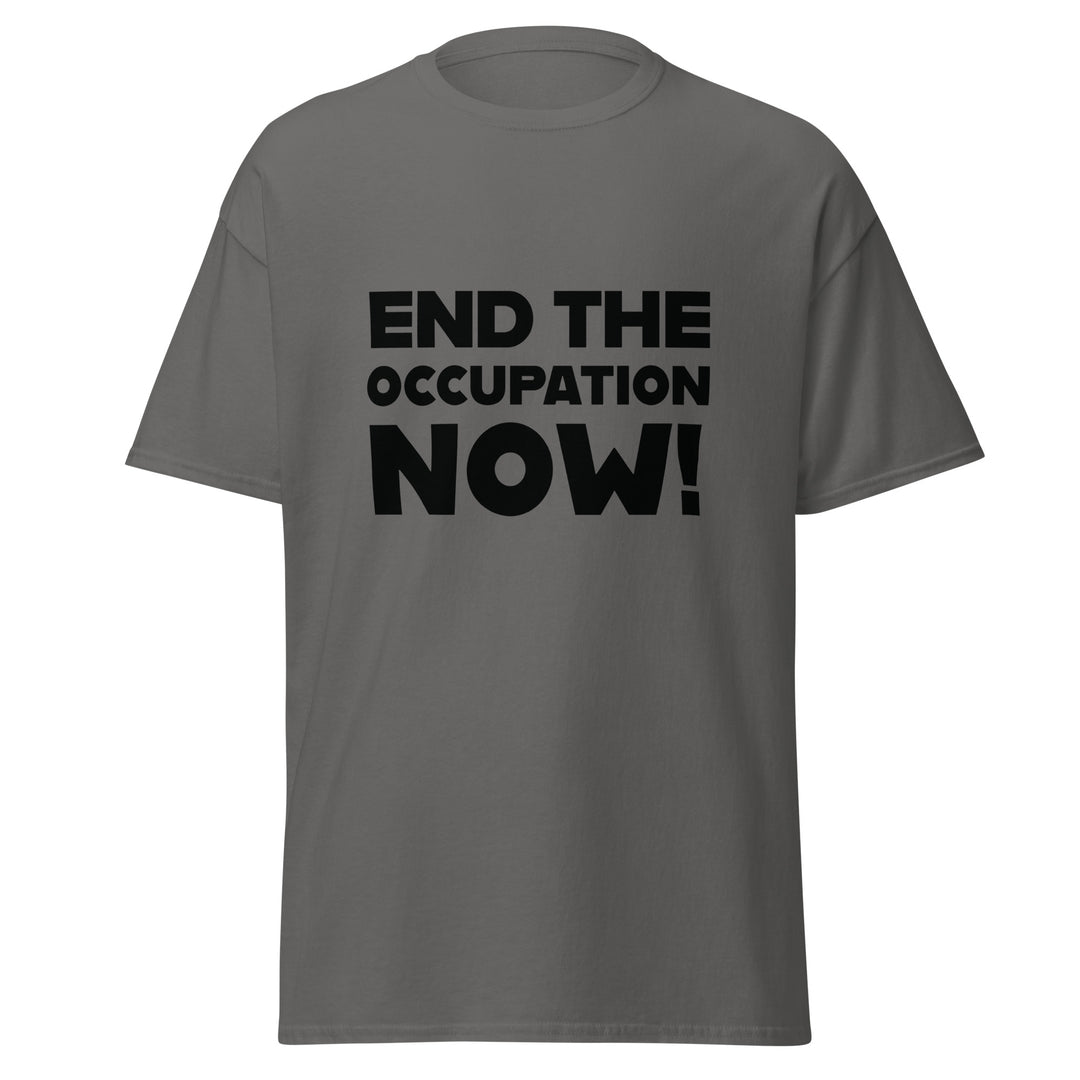 End the Occupation Now! - Men’s Classic Tee, Charcoal