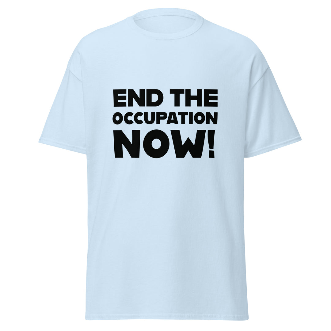 End the Occupation Now! - Men’s Classic Tee, Light Blue