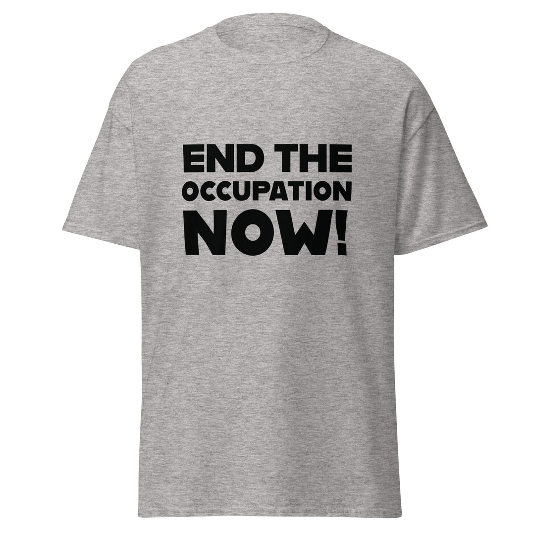 End the Occupation Now! - Men’s Classic Tee, Sport Grey