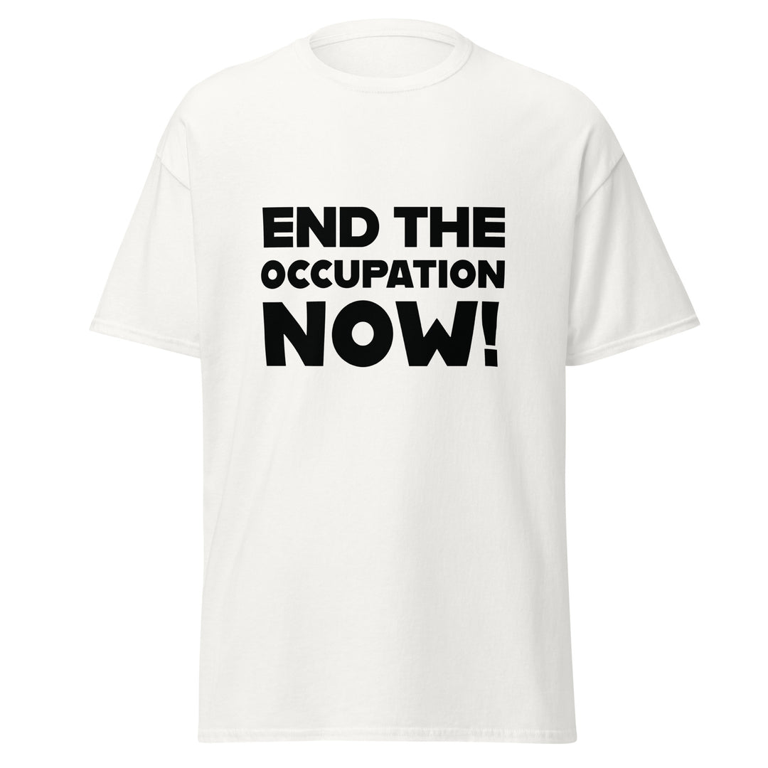 End the Occupation Now! - Men’s Classic Tee, White
