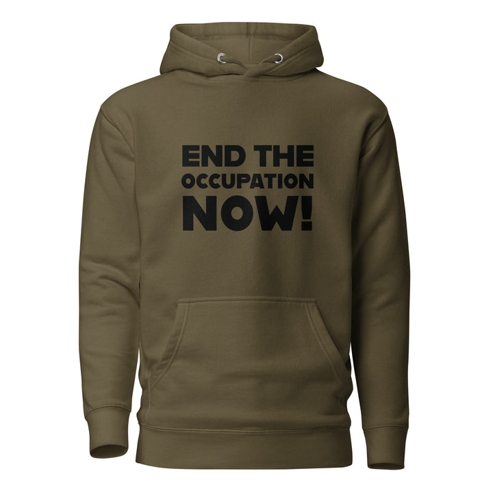 End the Occupation Now! - Men’s Hoodie, Military Green