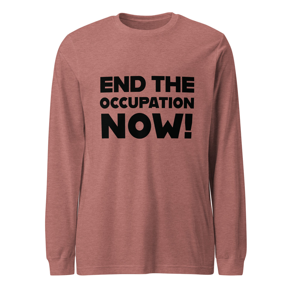 End the Occupation Now! - Men’s Long Sleeve Tee, Heather Mauve