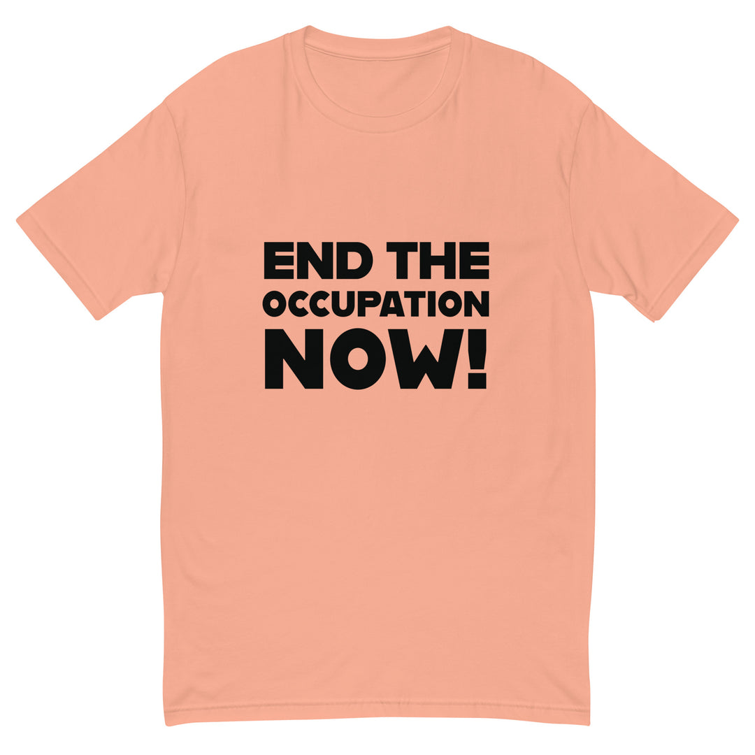 End the Occupation Now! - Short Sleeve T-Shirt, Mens Fitted T Shirt Desert Pink