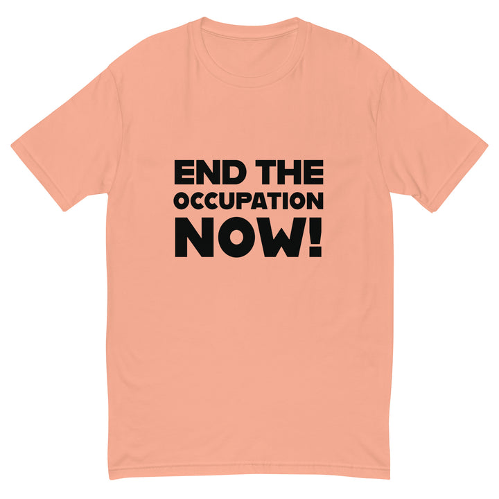 End the Occupation Now! - Short Sleeve T-Shirt, Mens Fitted T Shirt Desert Pink