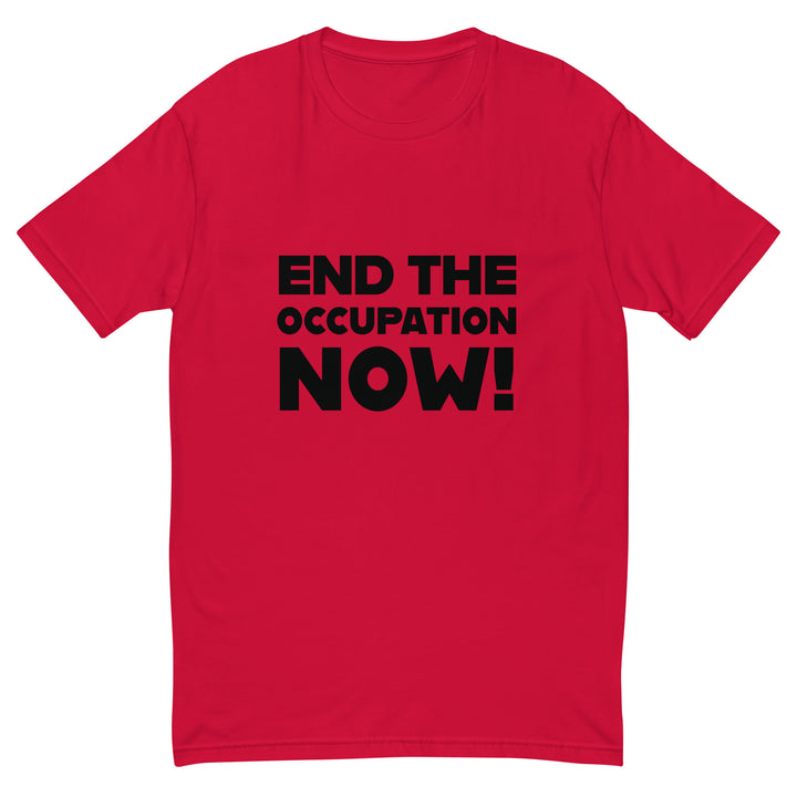 End the Occupation Now! - Short Sleeve T-Shirt, Mens Fitted T Shirt Red