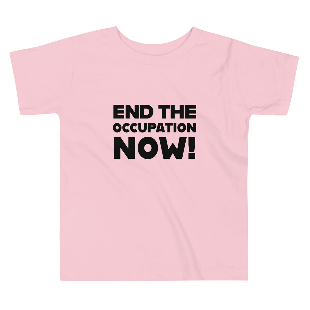 End the Occupation Now! - Toddler Short Sleeve Tee, Pink