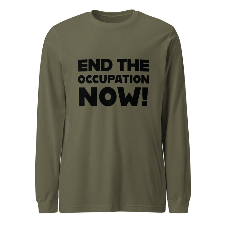 End the Occupation Now! - Women’s Long Sleeve Tee, Military Green