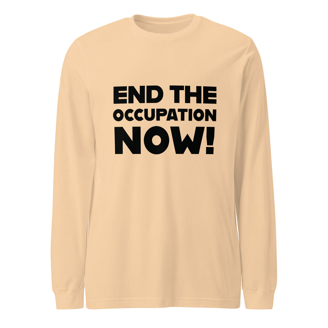 End the Occupation Now! - Women’s Long Sleeve Tee, Sand Dune
