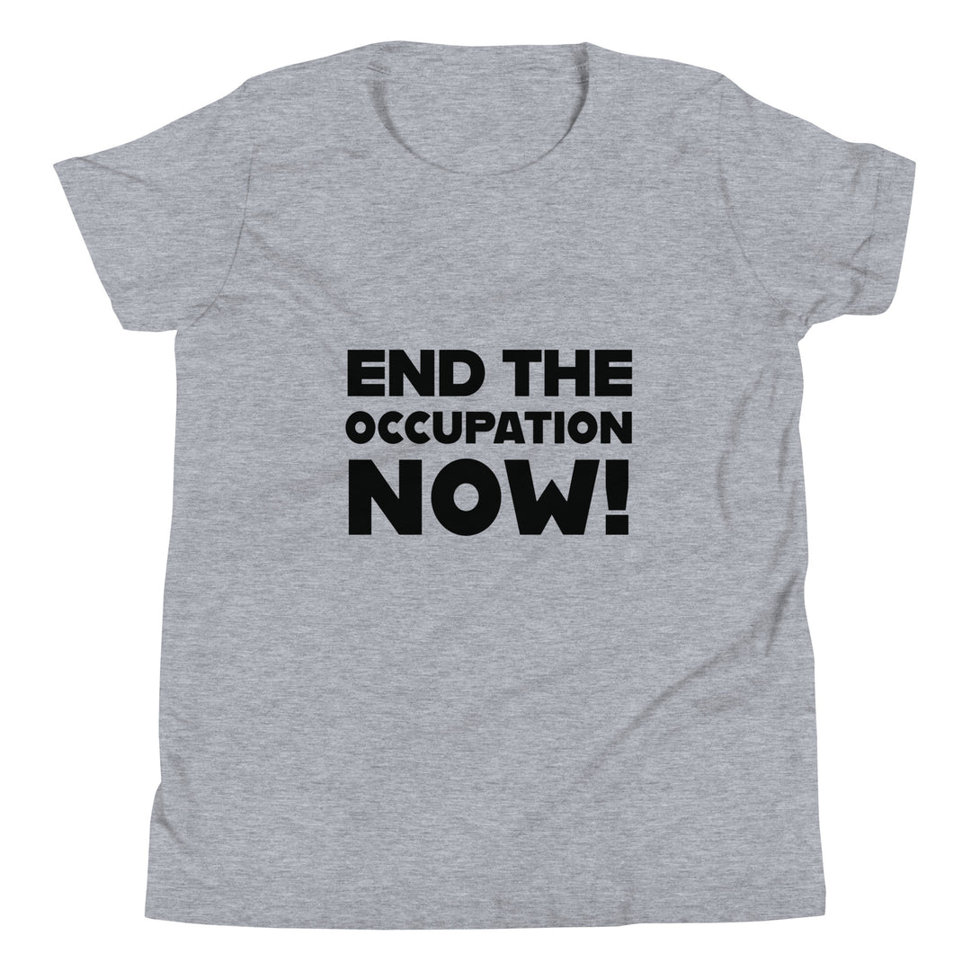 End the Occupation Now! - Youth Short Sleeve T-Shirt, Heather