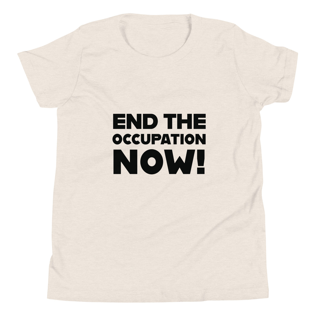 End the Occupation Now! - Youth Short Sleeve T-Shirt, Heather Dust