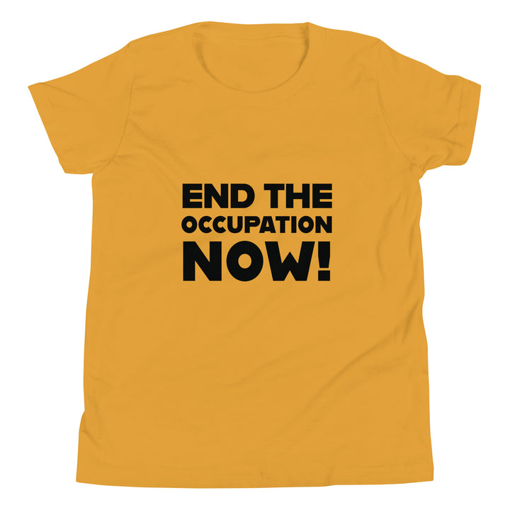 End the Occupation Now! - Youth Short Sleeve T-Shirt, Mustard