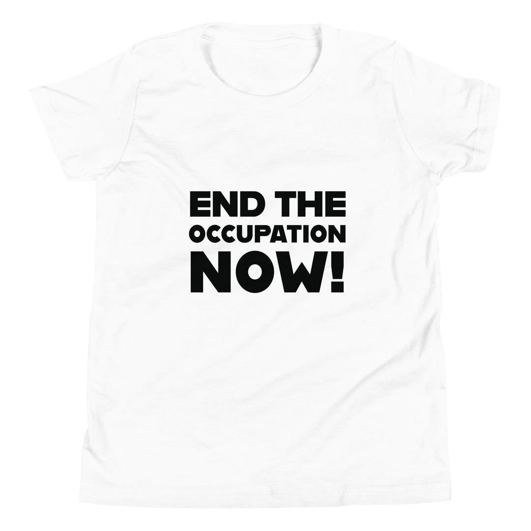 End the Occupation Now! - Youth Short Sleeve T-Shirt, White