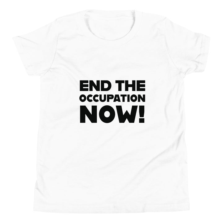 End the Occupation Now! - Youth Short Sleeve T-Shirt, White