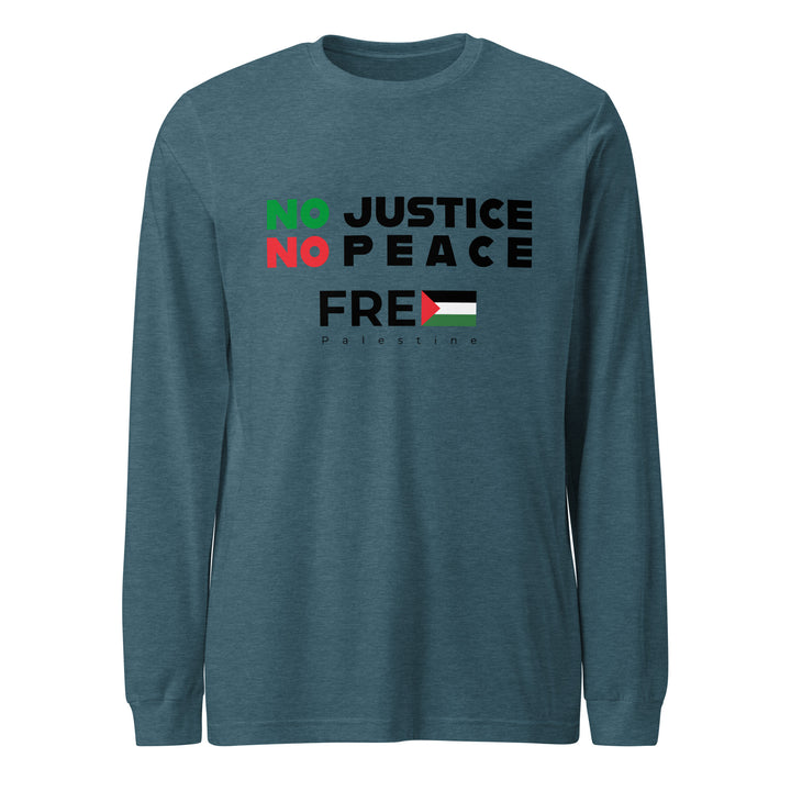 No Justice No Peace - Men’s Long Sleeve Tee, Heather Deep Teal