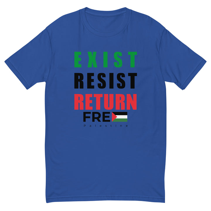 Exist. Resist. Return. - Short Sleeve T-Shirt, Mens Fitted T Shirt Royal Blue