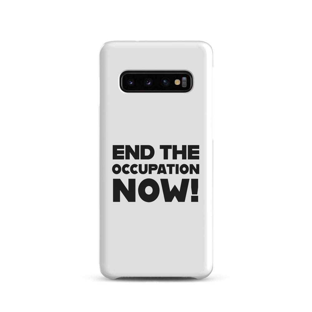 End the Occupation Now! - Snap Case for Samsung®, Samsung Glossy Samsung Galaxy S10