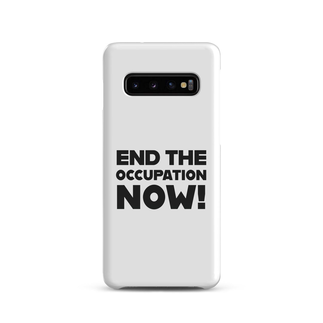 End the Occupation Now! - Snap Case for Samsung®, Samsung Glossy Samsung Galaxy S10
