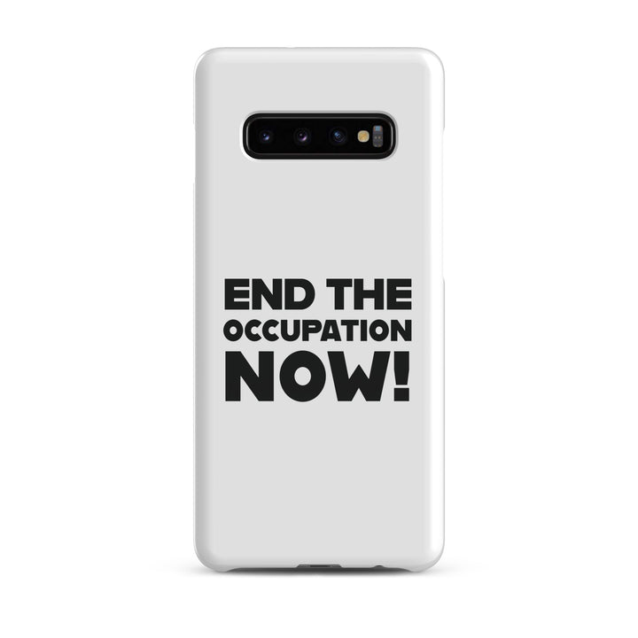 End the Occupation Now! - Snap Case for Samsung®, Samsung Glossy Samsung Galaxy S10 Plus