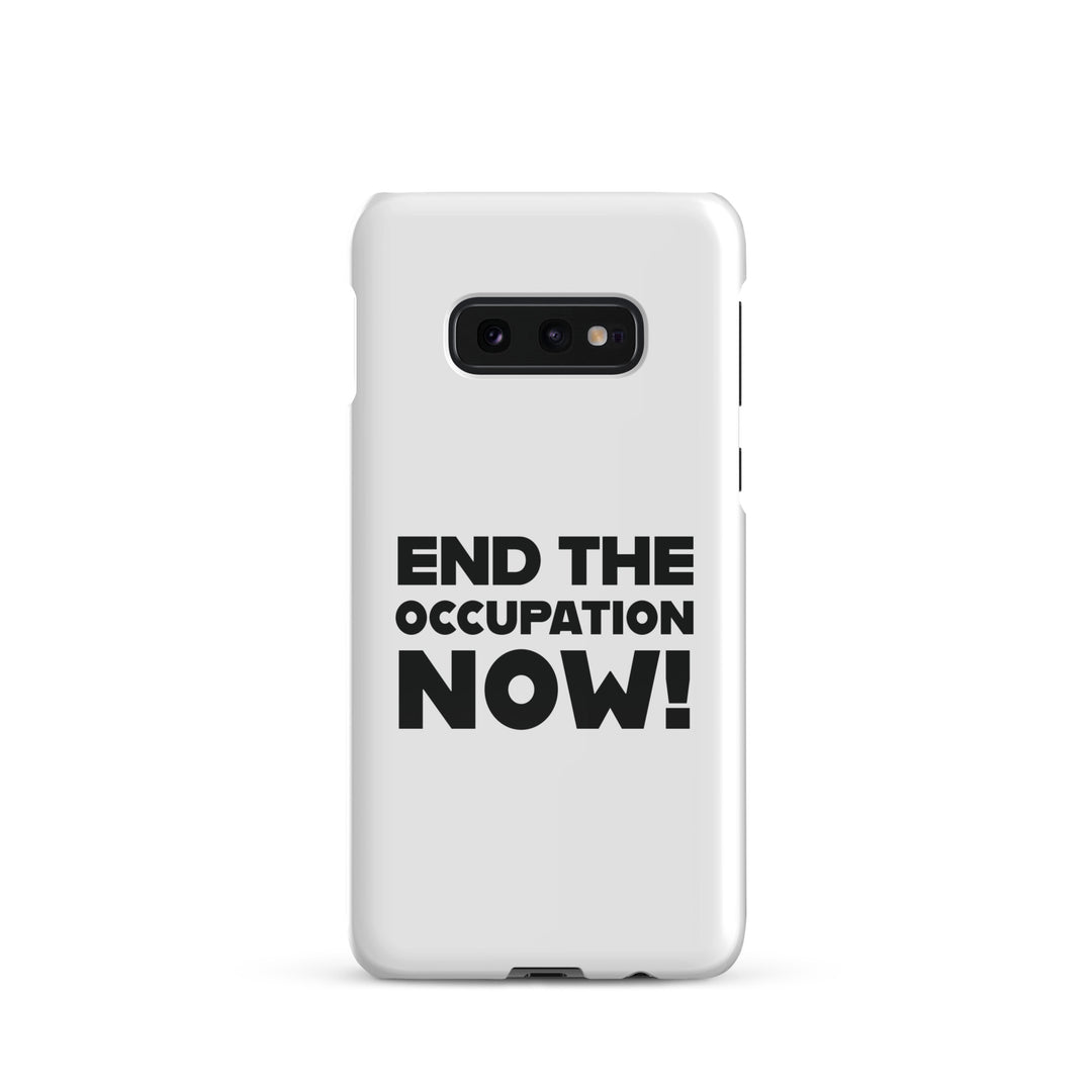End the Occupation Now! - Snap Case for Samsung®, Samsung Glossy Samsung Galaxy S10e
