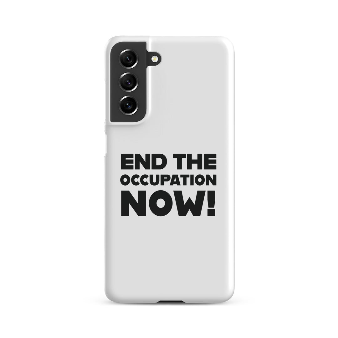 End the Occupation Now! - Snap Case for Samsung®, Samsung Glossy Samsung Galaxy S21 Fe