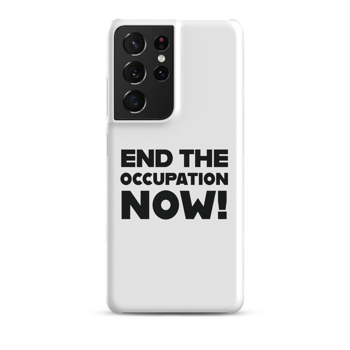 End the Occupation Now! - Snap Case for Samsung®, Samsung Matte Samsung Galaxy S21 Ultra