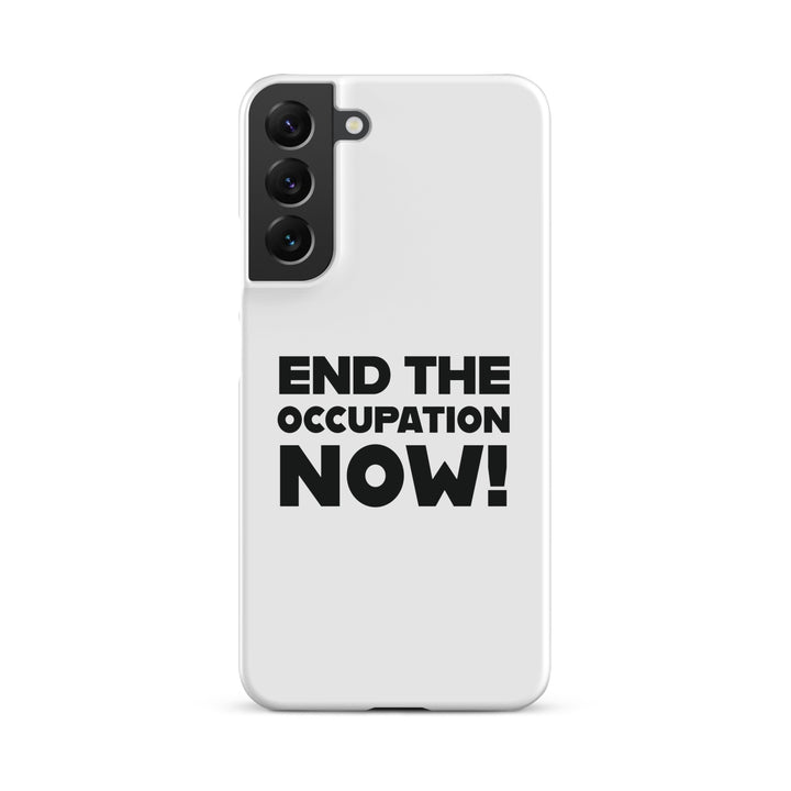 End the Occupation Now! - Snap Case for Samsung®, Samsung Matte Samsung Galaxy S22 Plus
