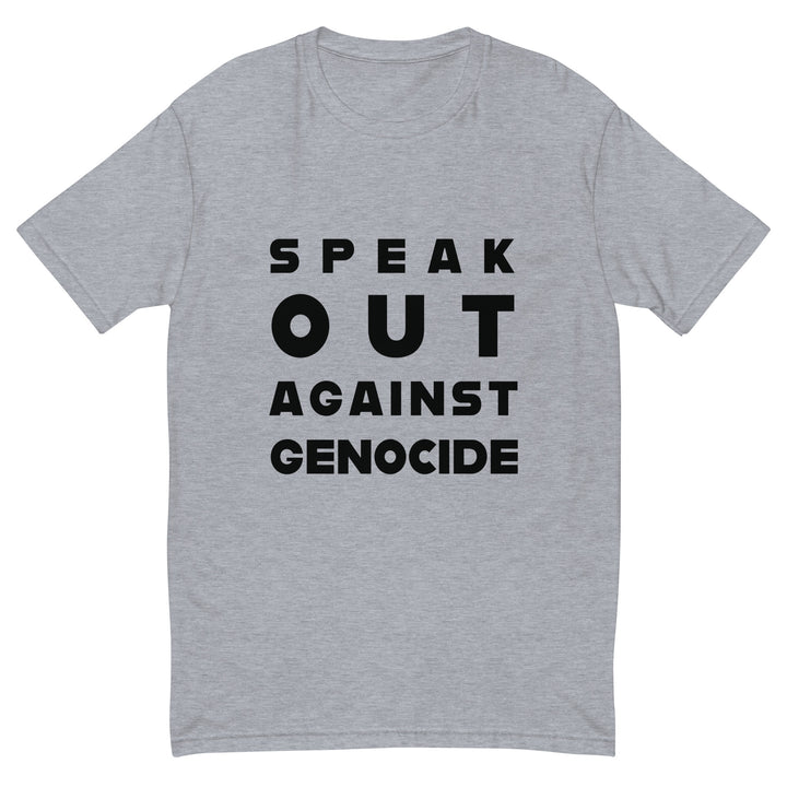 Speak Out Against Genocide - Short Sleeve T-Shirt, Mens Fitted T Shirt Heather Grey