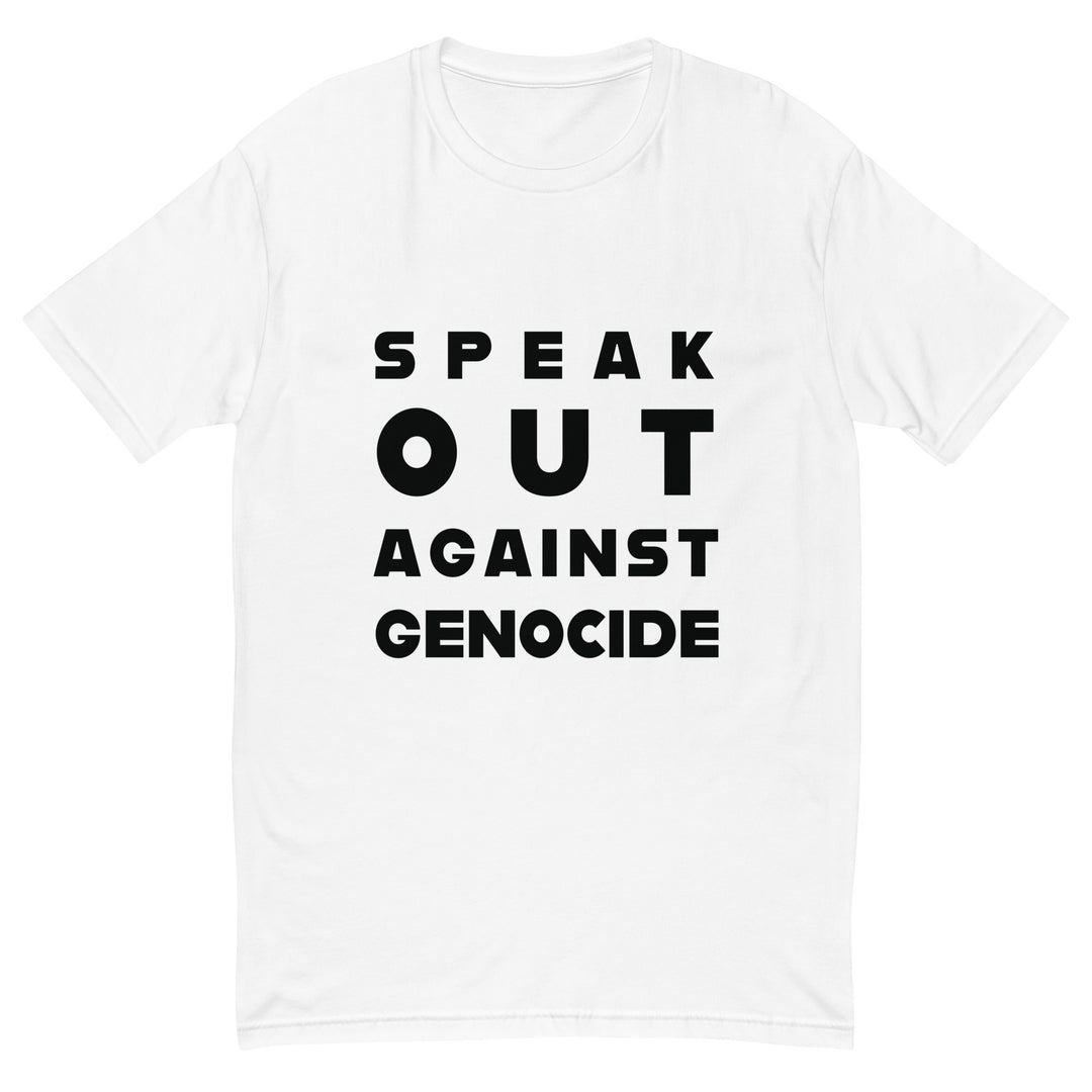 Speak Out Against Genocide - Short Sleeve T-Shirt, Mens Fitted T Shirt White