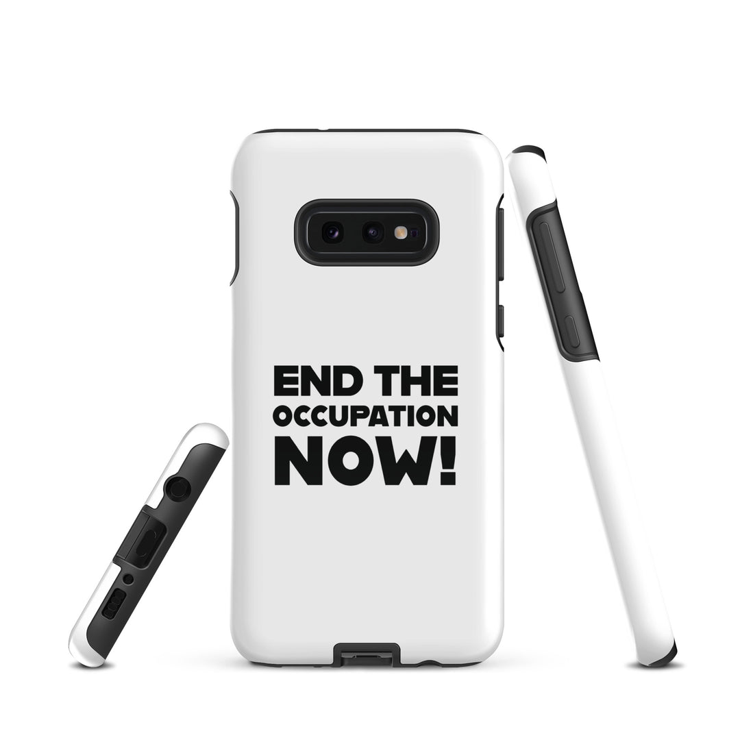 End the Occupation Now! - Tough case for Samsung® -, Samsung Glossy Samsung Galaxy S10e