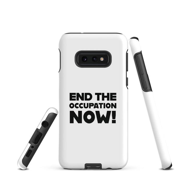 End the Occupation Now! - Tough case for Samsung® -, Samsung Glossy Samsung Galaxy S10e