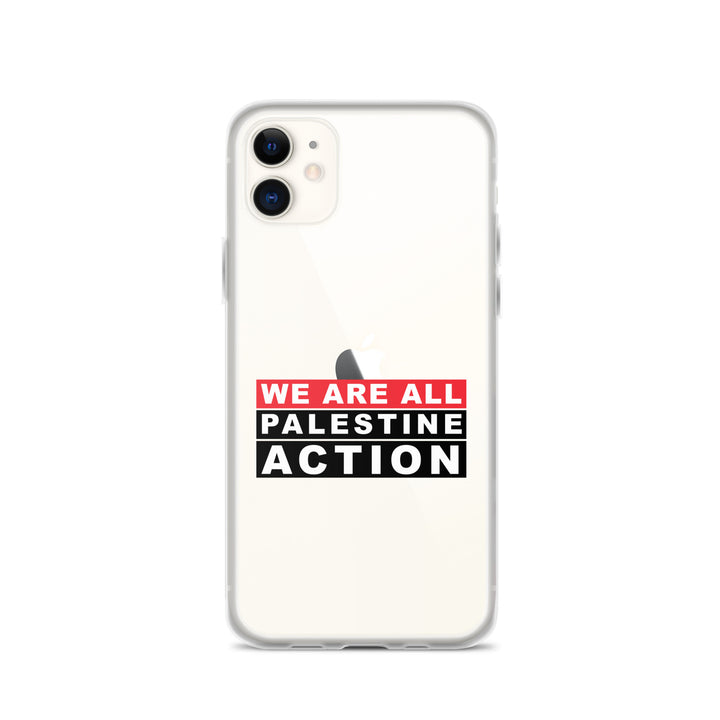 We Are All Palestine Action - Clear Case for iPhone®, iPhone iPhone 11 Case On Phone