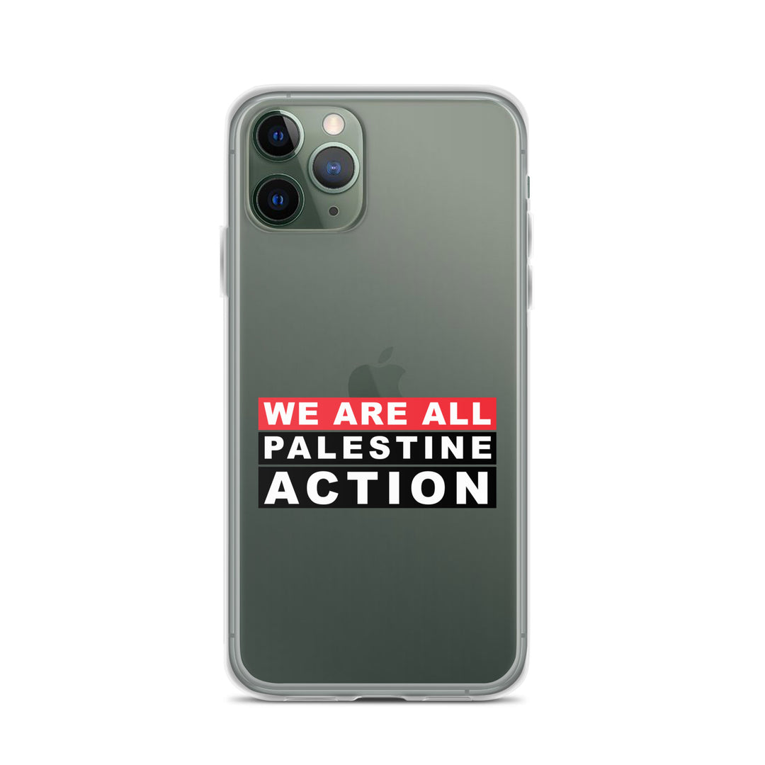We Are All Palestine Action - Clear Case for iPhone®, iPhone iPhone 11 Pro Case On Phone