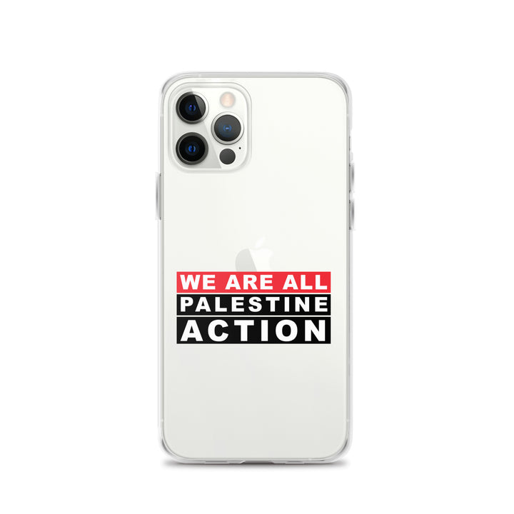 We Are All Palestine Action - Clear Case for iPhone®, iPhone iPhone 12 Pro Case On Phone