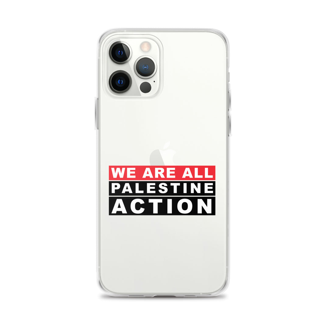 We Are All Palestine Action - Clear Case for iPhone®, iPhone iPhone 12 Pro Max Case On Phone