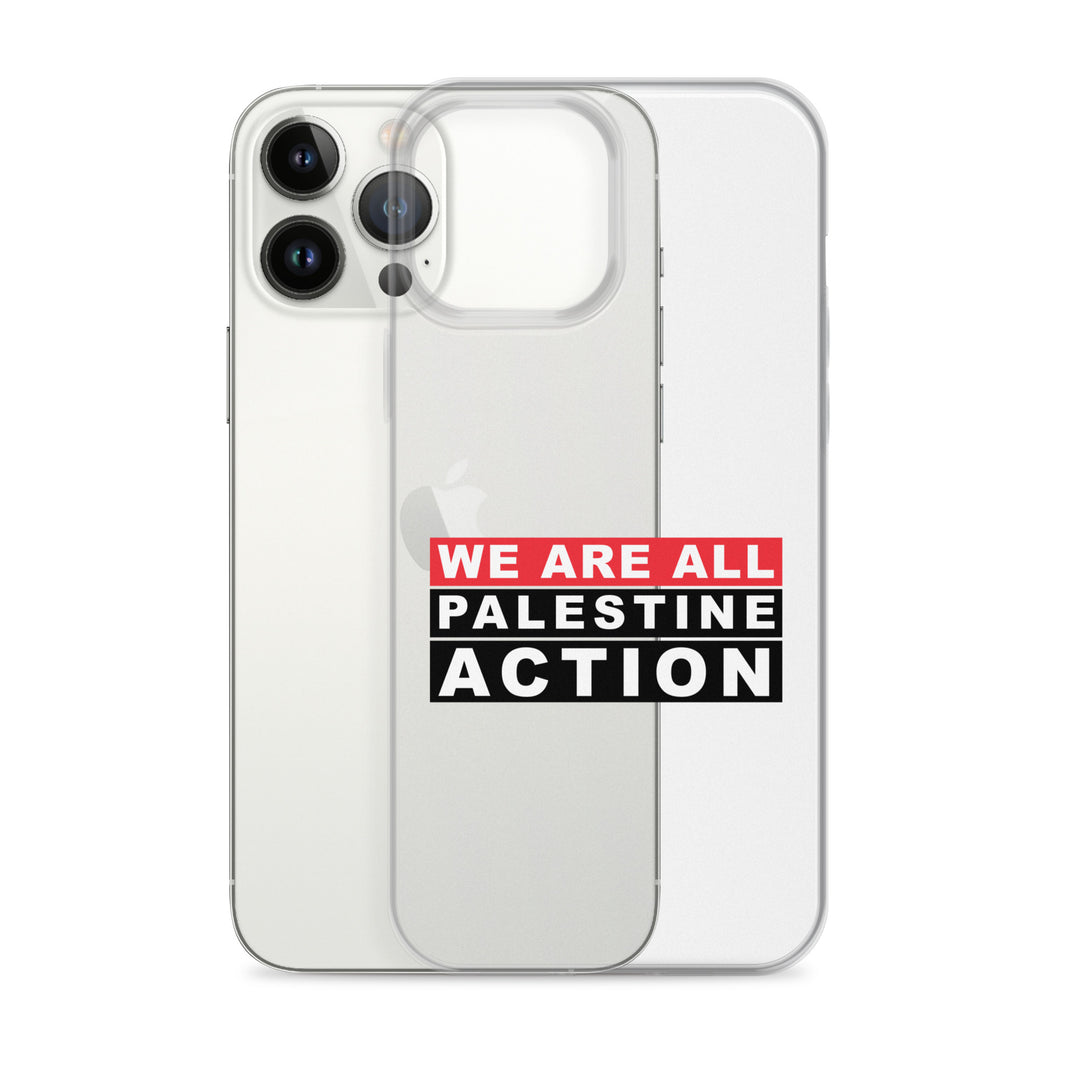 We Are All Palestine Action - Clear Case for iPhone®, iPhone iPhone 13 Pro Max Case With Phone