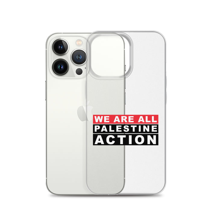 We Are All Palestine Action - Clear Case for iPhone®, iPhone iPhone 13 Pro Case With Phone