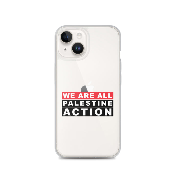 We Are All Palestine Action - Clear Case for iPhone®, iPhone iPhone 14 Case On Phone