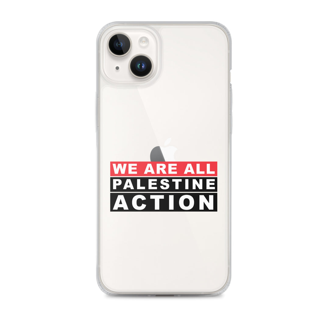 We Are All Palestine Action - Clear Case for iPhone®, iPhone iPhone 14 Plus Case On Phone