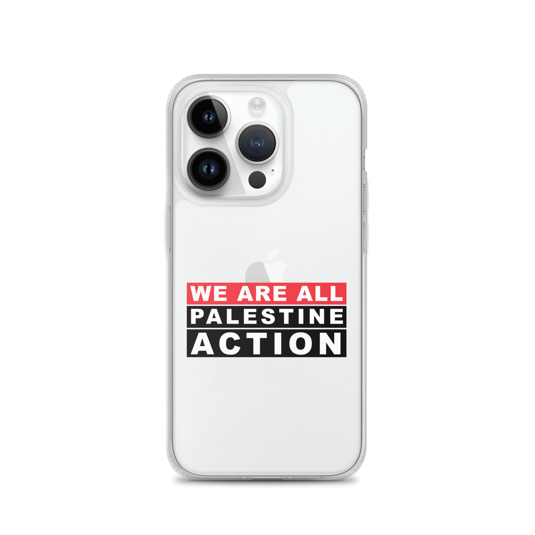 We Are All Palestine Action - Clear Case for iPhone®, iPhone iPhone 14 Pro Case On Phone